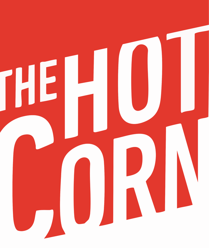 The Hot Corn
